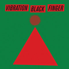Vibration Black Finger : Vibration Black Finger EP (12", EP)