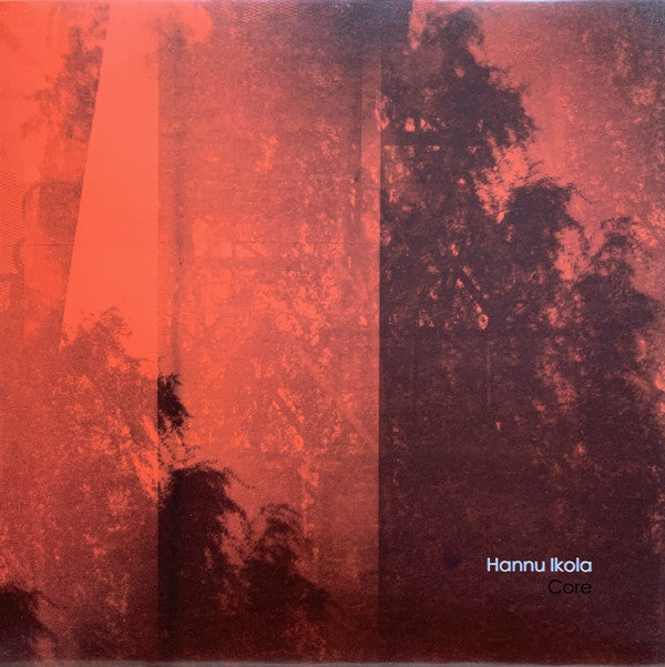 Hannu Ikola : Core (12", MiniAlbum)