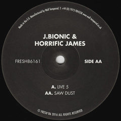 J.Bionic & Horrific James : Live 5 / Saw Dust (12")