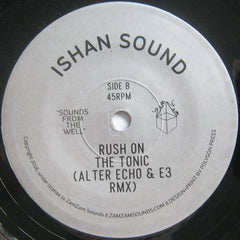 Ishan Sound : Rush On The Tonic (7", Ltd)