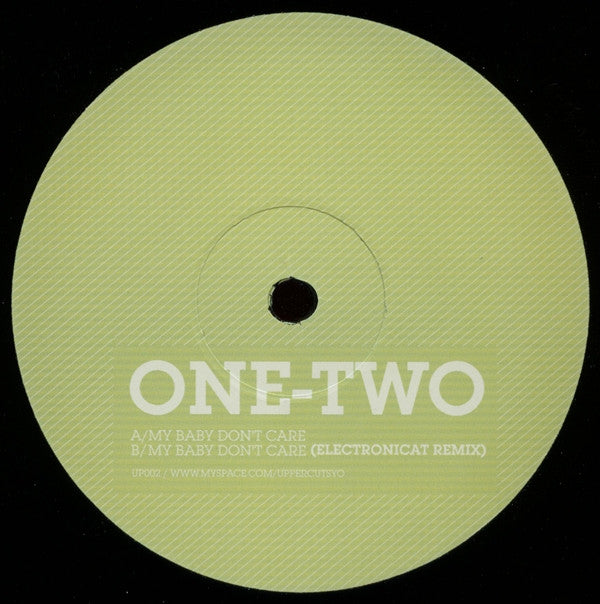 One-Two : My Baby Don't Care (12")