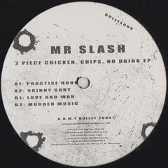 Mr. Slash : 2 Piece Chicken, Chips, No Drink EP (12", EP)