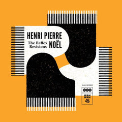 Henri-Pierre Noël : The Reflex Revisions (12")