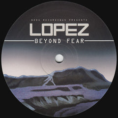 Lopez (5) / Sy-Uss And Reality (9) : Beyond Fear / Missing Link (12", EP, Ltd)