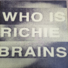 Richie Brains : Who Is Richie Brains (3x12", Album + 7")