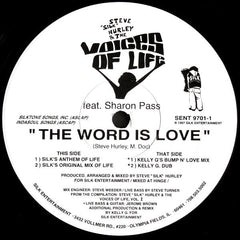 Steve "Silk" Hurley & The Voices Of Life Feat. Sharon Pass : The Word Is Love (12")