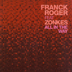 Franck Roger Feat Zonkes : All In The Way (12")