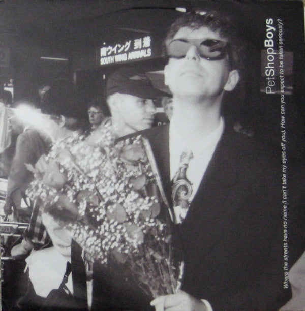 Pet Shop Boys : Where The Streets Have No Name (I Can't Take My Eyes Off You) / How Can You Expect To Be Taken Seriously? (12", Single)