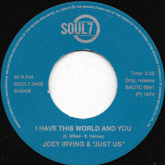 Joey Irving & The Just Us : There's A Man / Have This World And You (7")