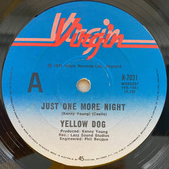 Yellow Dog : Just One More Night (7")