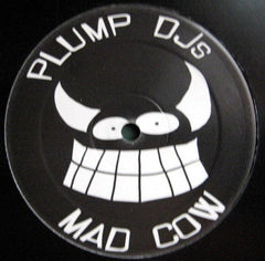 Plump DJs : Mad Cow (12", S/Sided, TP)