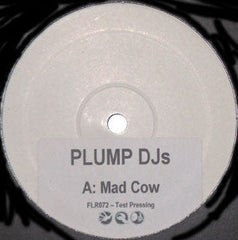 Plump DJs : Mad Cow (12", S/Sided, TP)