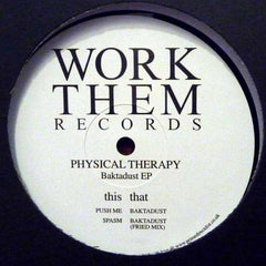 Physical Therapy : Baktadust EP (12", EP)