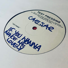 Caesar (10) : If You Wanna Make Me Lovely (12", TP)