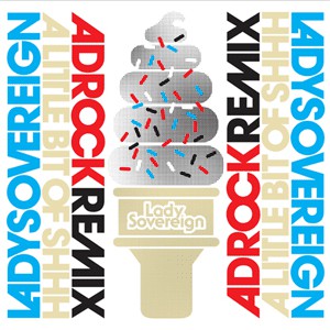 Lady Sovereign : A Little Bit Of Shhh (Adrock Remix) (7")