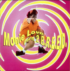 Monie Love : Born 2 B.R.E.E.D. (12", Maxi)