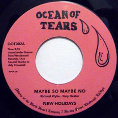 New Holidays - Maybe So Maybe No - Ocean Of Tears ‎– OOT002