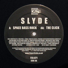 Slyde : Space Bass Rock / The Click (12")