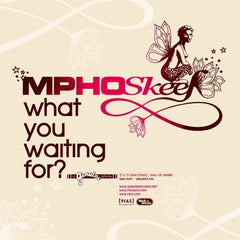 Mpho Skeef : What You Waiting For? (12")