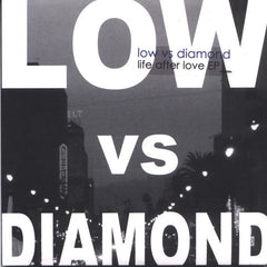 Low vs Diamond : Life After Love EP (2x7", EP, Ltd, Num, Gat)