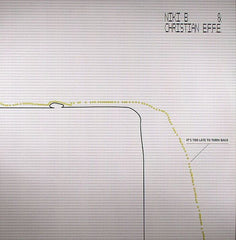 Niki B & Christian E.F.F.E. : It's Too Late To Turn Back (12")