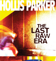 Hollis Parker : The Last Raw Era (2xLP, Album, Gat)