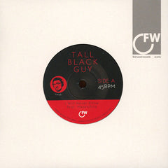 Tall Black Guy : I Will Never Know (7")