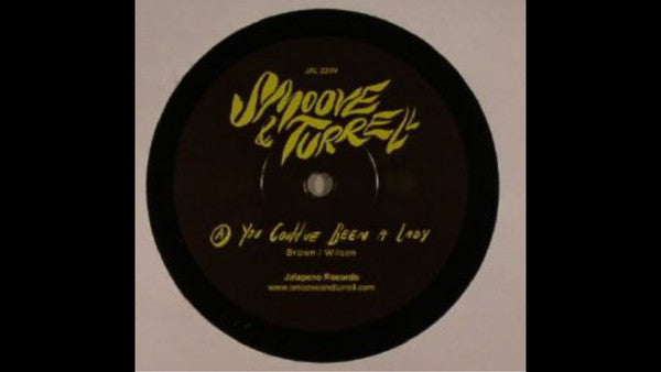 Smoove + Turrell : You Could've Been A Lady (7")