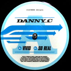 Danny C : Vivid / So Real (12")