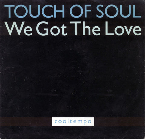 Touch Of Soul : We Got The Love (12")