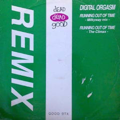 Digital Orgasm : Running Out Of Time (Remixes) (12")