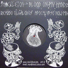 Shackleton : Blood On My Hands (Ricardo Villalobos' Apocalypso Now Mix) (12")