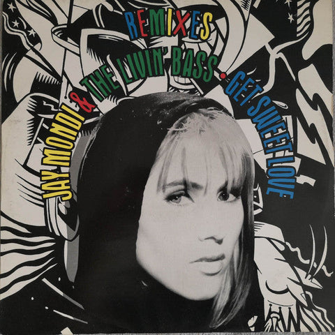 Jay Mondi & The Livin' Bass : Get Sweet Love (Remixes) (12")