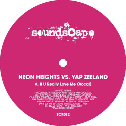 Neon Heights vs. Yap Zeeland : If U Really Love Me (12", Ltd)