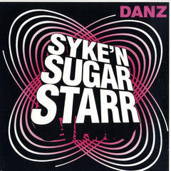 Syke 'n Sugarstarr* : Danz (12")