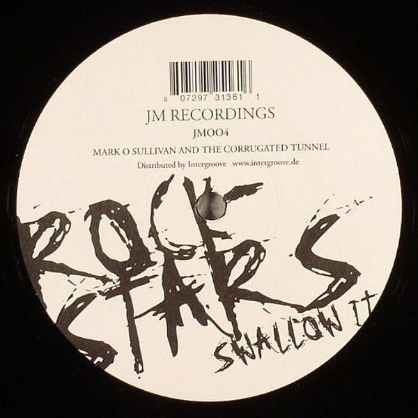 Mark O'Sullivan And Corrugated Tunnel : Rockstars Swallow It (12")