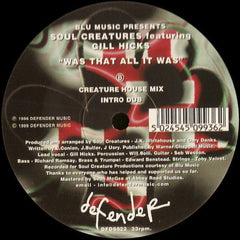 Blue Productions Presents The Soul Creatures Featuring Gill Hicks : Was That All It Was (12")