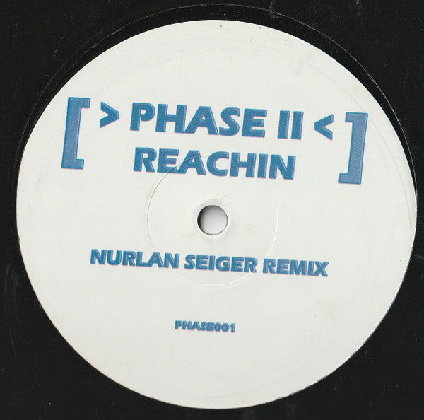 Phase II : Reachin' (Nurlan Seiger Remix) (12", S/Sided, Unofficial)