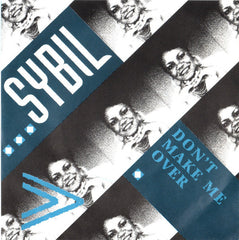 Sybil : Don't Make Me Over (7", Single, Blu)