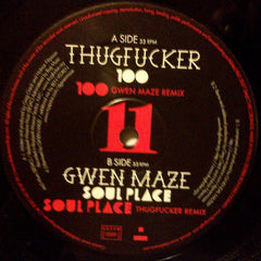 Gwen Maze / Thugfucker : 100 / Soulplace (12")