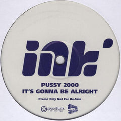 Pussy 2000 : It's Gonna Be Alright (2x12", Promo)