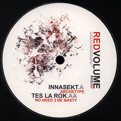 Innasekt / Tes La Rok : Archetype / No Need 2 Be Nasty (12")