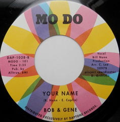 Bob & Gene : You Gave Me Love / Your Name (7", Single, RE)