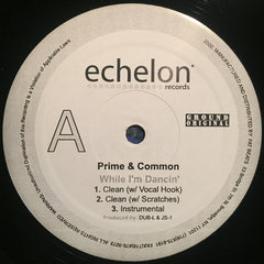 Prime (3) & Common : While I'm Dancin' (12")