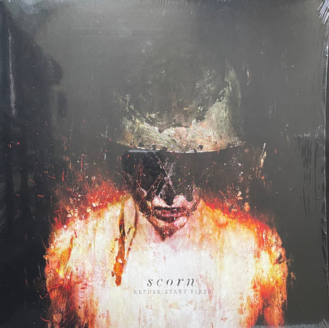 Scorn - Refuse;Start Fires 16MOHM