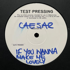 Caesar  - If You Wanna Make Me Lovely CA001