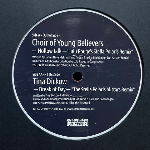 Choir Of Young Believers / Tina Dickow - Hollow Talk (Lulu Rouge's Stella Polaris Remix) / Break Of Day Stella001v