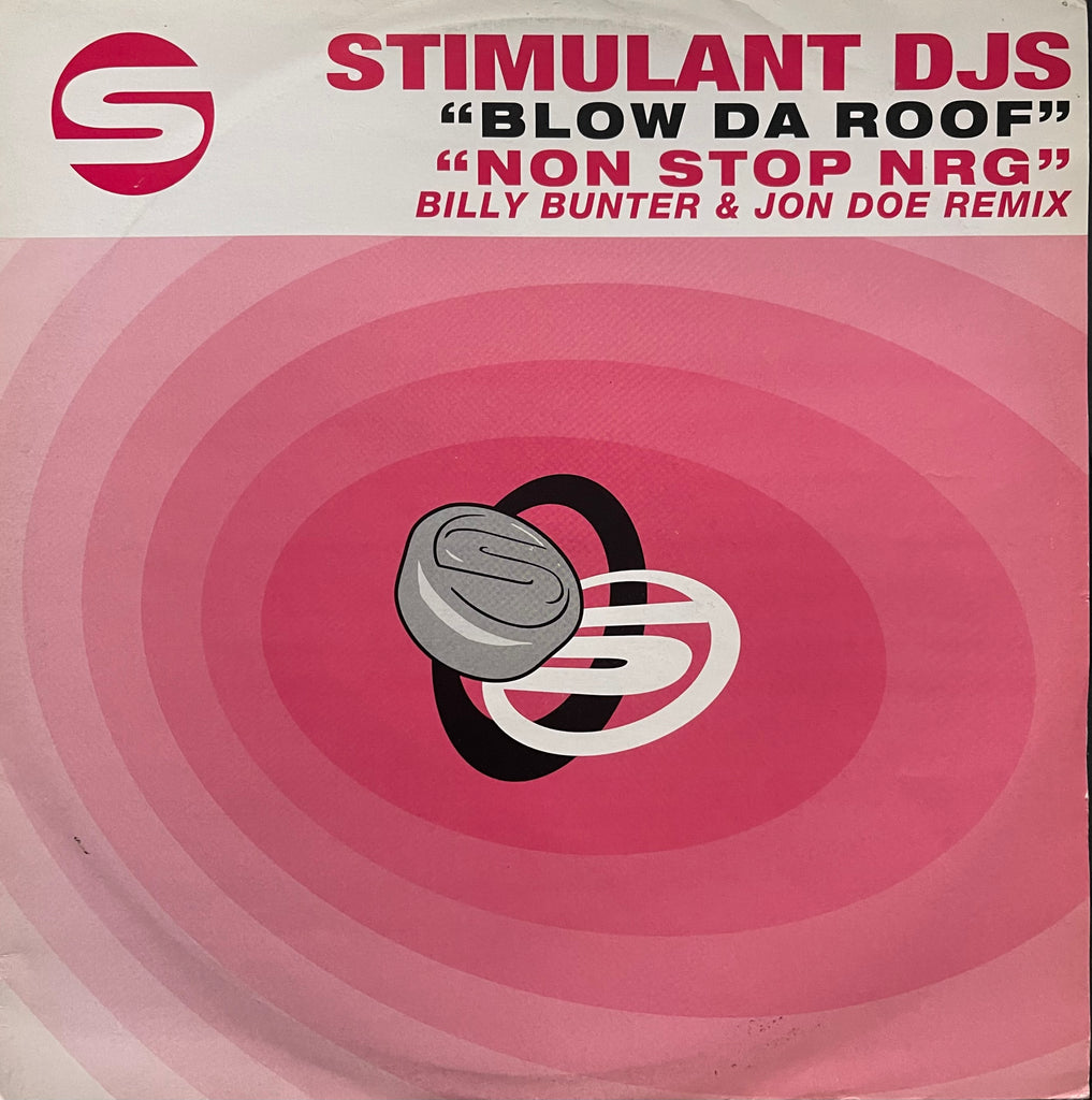 Stimulant DJs - Blow Da Roof / Non Stop NRG STIM 023