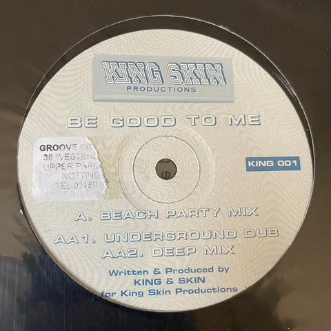 King & Skin - Be Good To Me KING 001 (12", Unofficial) (Very Good Plus (VG+))