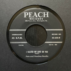 Pete* and Peaches Hardin – Ho'Bo's Heaven / I Wasted My Love On You